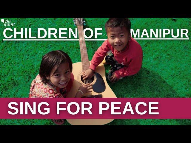 One Year of Manipur Violence : Children Living in Relief Camps Sing for Peace | The Quint