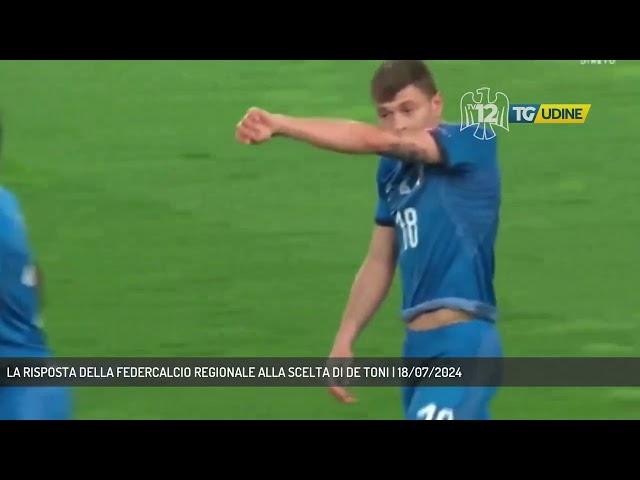 LA RISPOSTA DELLA FEDERCALCIO REGIONALE ALLA SCELTA DI DE TONI | 18/07/2024