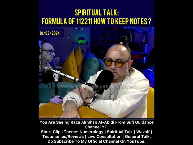 Spiritual Talk: Formula Of 112211 How To Keep Notes? I  Raza Ali Shah Al-Abidi.