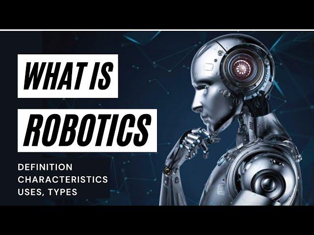 What is ROBOTICS | Robotics Explained | Robotics Technology | What are Robots