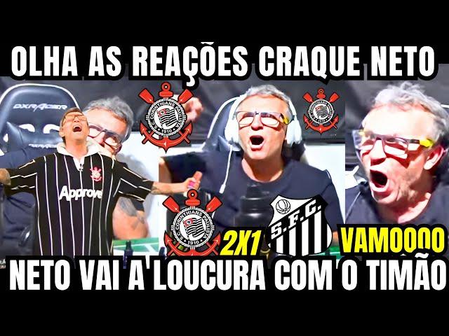 OLHA AS REAÇÕES DO CRAQUE NETO NA VITÓRIA do CORINTHIANS 2X1 SANTOS / É TIMÃO NA FINAL DO PAULISTÃO!