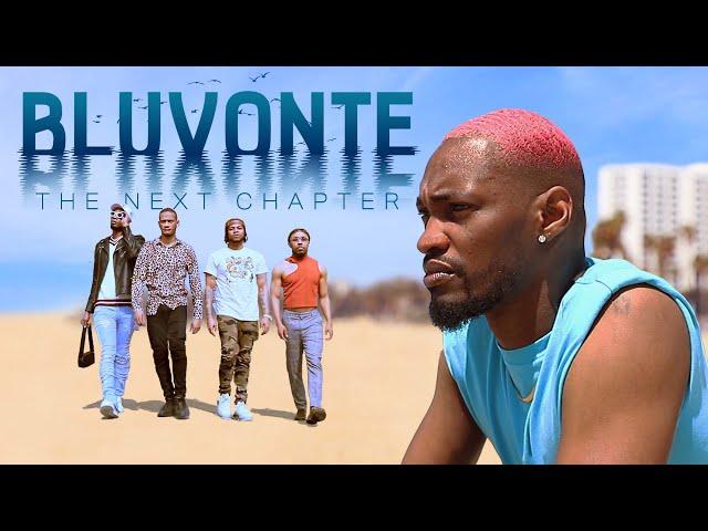 "BluVonte: The Next Chapter" Trailer