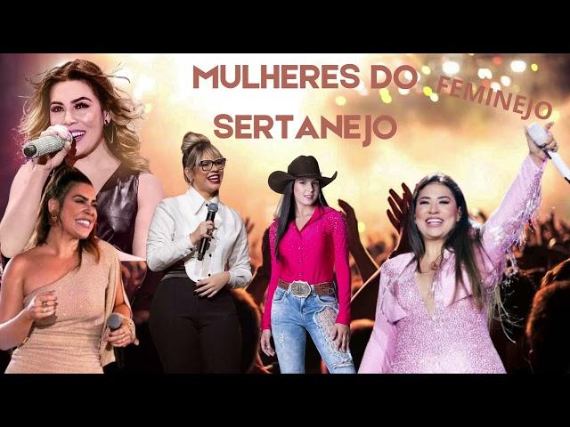 MULHERES DO SERTANEJO - Ana Castela, Marília Mendonça, Simone Mendes e muito mais!!!