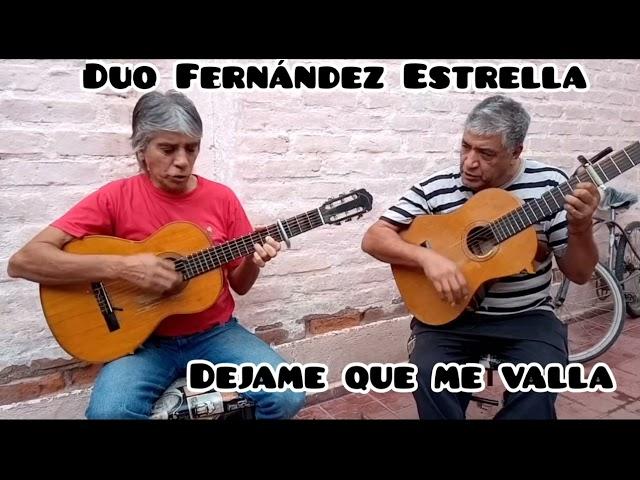 Duo Fernández Estrella: Dejame Que Me Valla