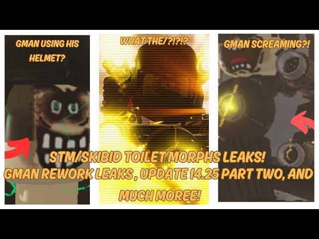 STM/SKIBID TOILET MORPHS GMAN 4.0 REWORK LEAKS! I (UPDATE 14.25 PART 2! + SENTIENT IS COOKING!) I