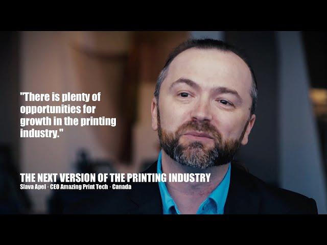 The Next Version of the Printing Industry · Slava Apel · CEO Amazing Print Tech · Canada