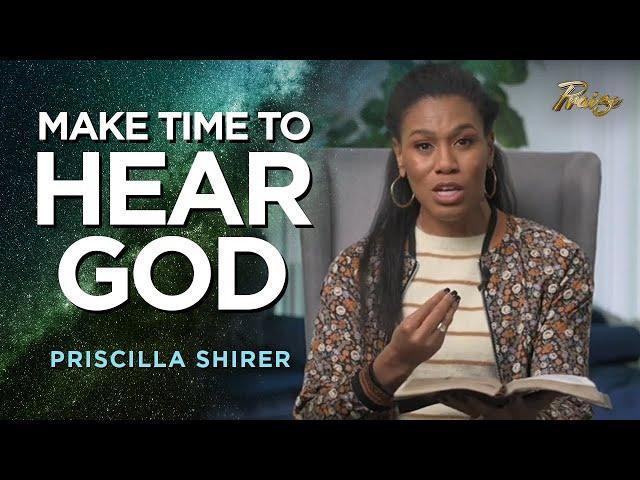 Priscilla Shirer: Learn to Hear from God through His Word! | Praise on TBN