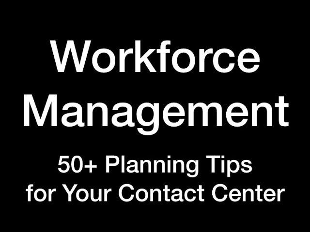 Workforce Management  50+ Tips to Remember When You Create Your Workforce Plan