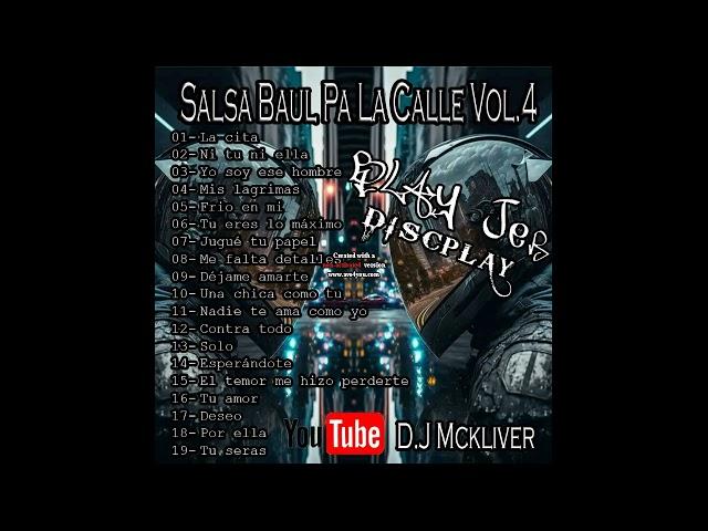 Salsa Baul Pa La Calle Vol.4 (Mini Mix) - Blay Jer DISCPLAY - D.J MC