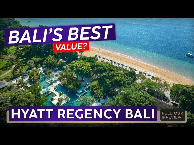 HYATT REGENCY BALI · Resort Tour & Review · Sanur, Bali  · Bali's BEST Value?