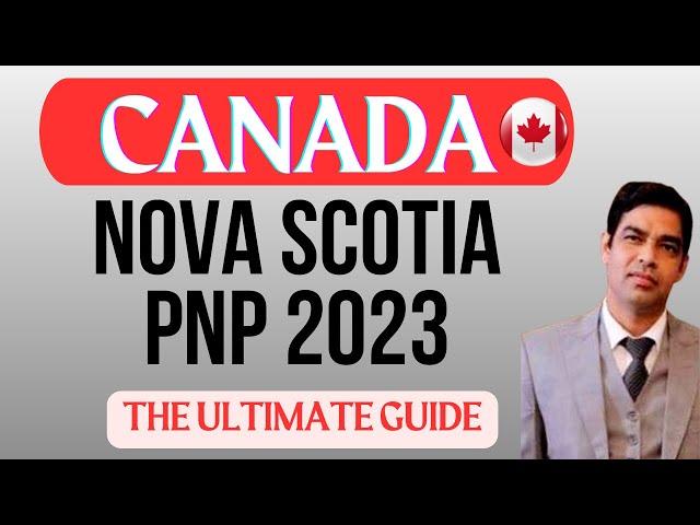 Mastering Nova Scotia PNP 2023: Your Ultimate Guide