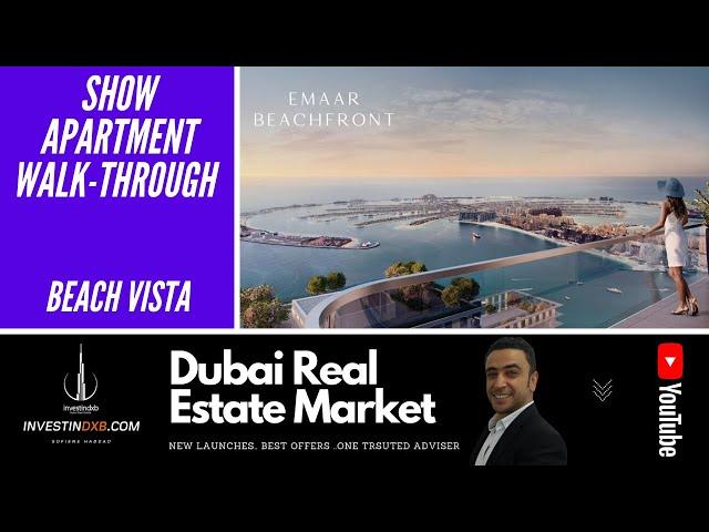 Emaar Beachfront -  Beach Vista -  Show Apartment  - June 2020 -  investindxb