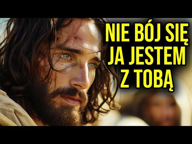 Wiadomość od Boga dla Ciebie | Nie Bój się bo Ja Jestem z Tobą