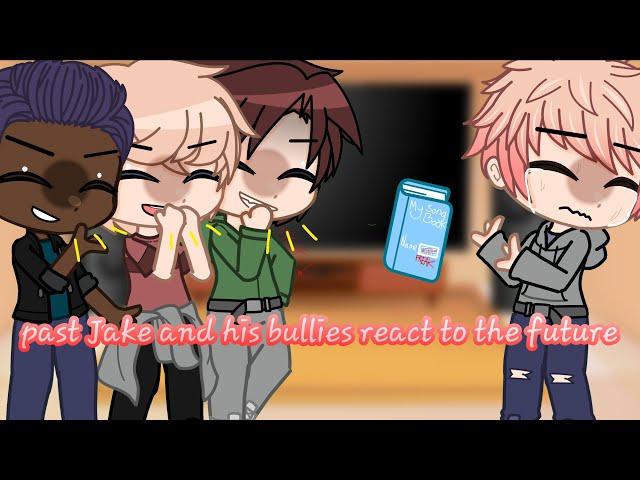 Middle School Jake + His Bullies react to Jakes future//Gacha Nox Reaction Video//TMF//By Venus