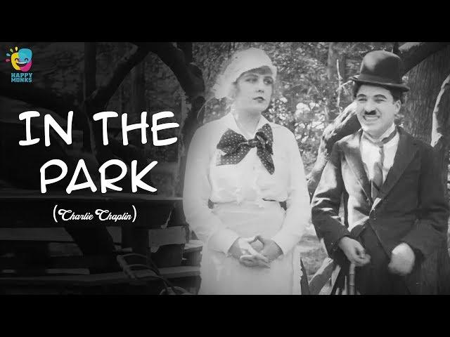 In the Park (1915) - Charlie Chaplin | Edna Purviance | Leo White