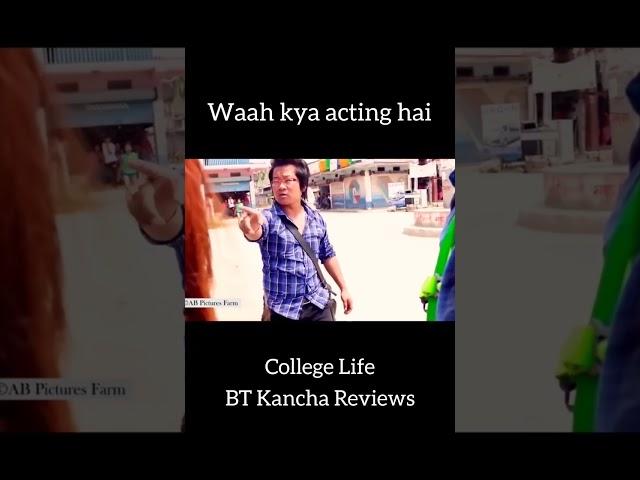 College Life || BT Kancha Reviews