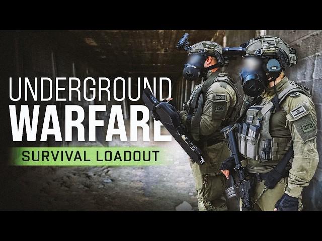 War Underground: An IDF Operator's Loadout for Survival