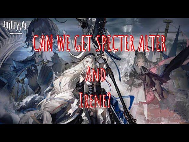 Arknights EN - Gacha Specter Alter and Irene!!