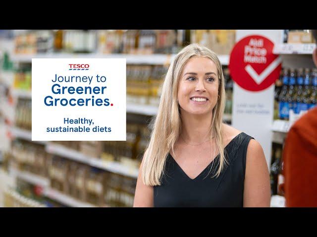 Journey to Greener Groceries – Healthy & Sustainable Diets | Tesco