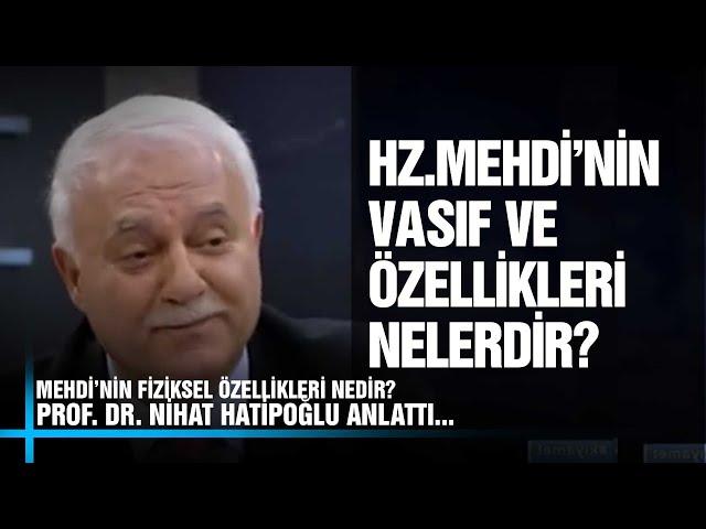 Hz. Mehdi'nin Alametleri ve Fiziksel Özellikleri Nedir?