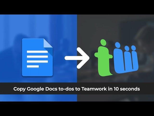 Google Docs to Teamwork Integration - To-dos