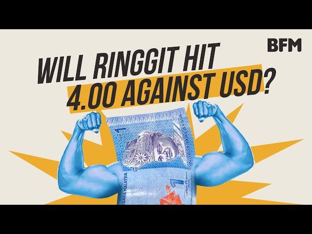 Will Ringgit Hit 4.00 Against USD?