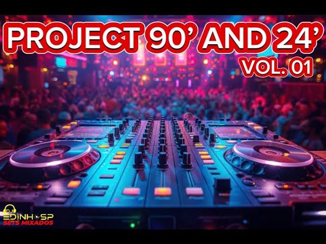 PROJECT ANOS 90 AND 24 -  DJ EDINHO SP - ELETRÔNICAS - ELETROHOUSE - THE BEST MUSIC