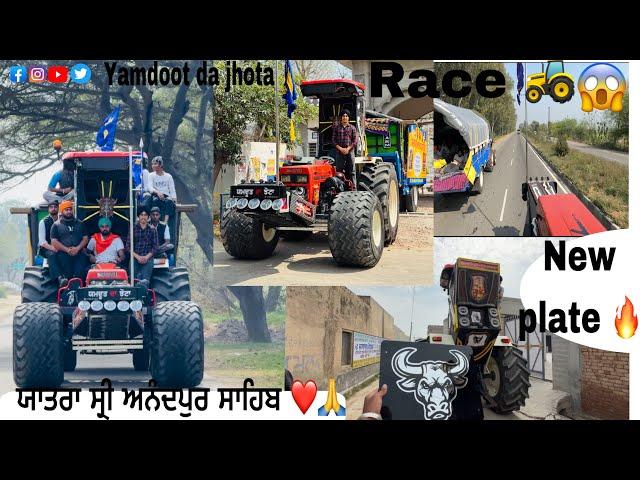 Chl pye shri Anandpur sahib ️/3 tractor a nal race lgg gyi ️‍/new plate kro check /ghaint km 