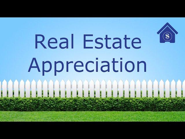 Real Estate Appreciation : How much should you expect your home's value to grow?