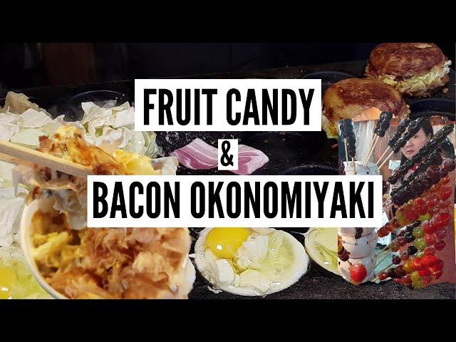 Bacon Okonomiyaki | Fruit Candy | Korean Street Foods | Anne Plugged