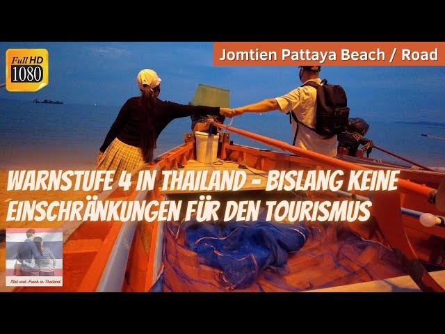 C - Warning Level 4 in Thailand ️️ Currently no restrictions planned for tourism - Pattaya 2022