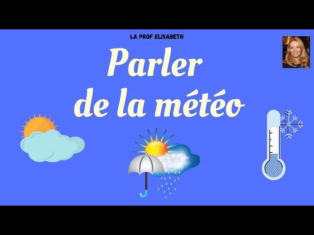 Parler de la météo en français. Dire le temps qu'il fait. Niveau A1 de FLE - English subtitles