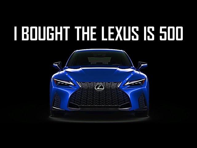 SURPRISE! I BOUGHT THE 2022 LEXUS IS 500!