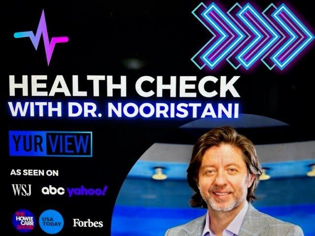 Health Check with Dr. Nooristani on YurView - Dive deep into the world of health with Dr. Nooristani