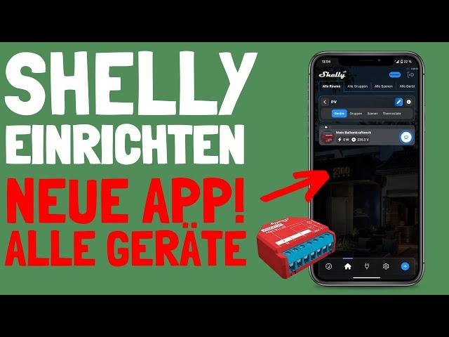 UPDATE - Shelly einrichten mit neuer App | Balkonkraftwerk + Mini PV