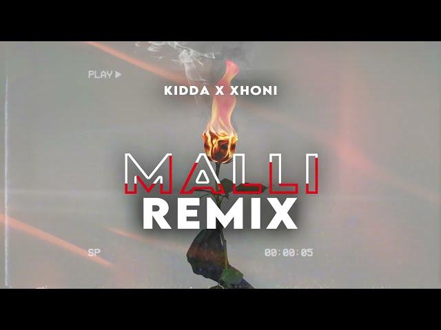 Kidda x Xhoni - Malli Remix (2022)