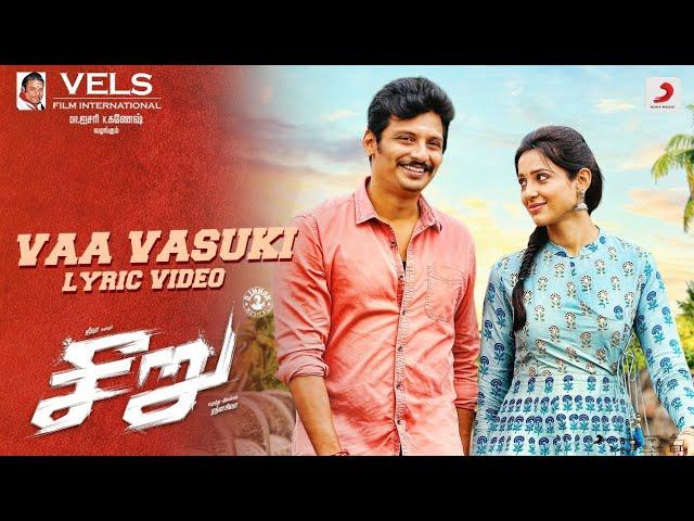 Seeru - Vaa Vasuki Lyric Video | Jiiva, Riya Suman | D. Imman