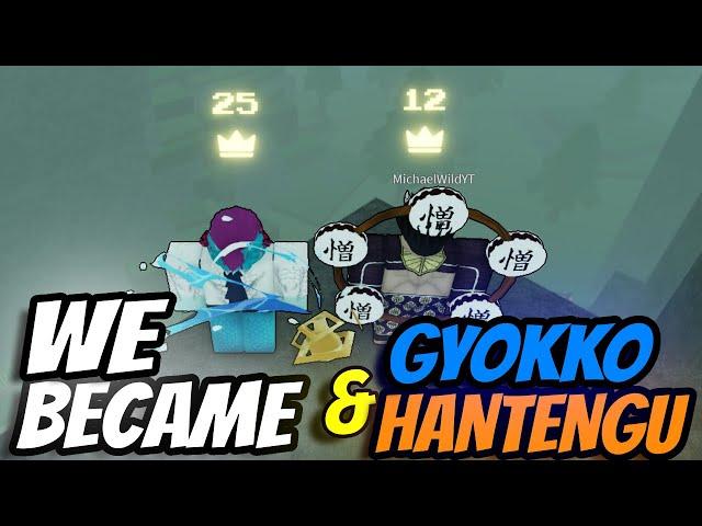 WE BECAME GYOKKO AND HANGTENGU (INSANE VIDEO)