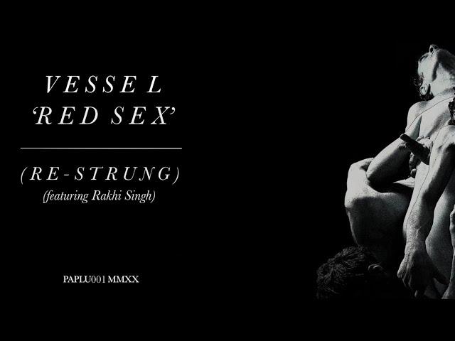 Vessel - Red Sex (Re-Strung) feat: Rakhi Singh (Official Audio)