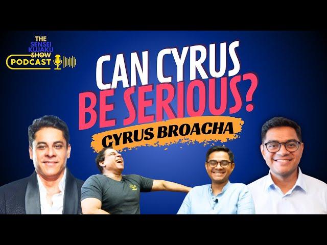 Cyrus Broacha on Life, Luck, Larry and Lalit | The Sensei Kujaku Show #29