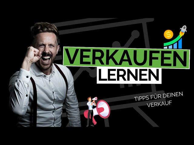 Gut VERKAUFEN lernen | TIPPS für deinen ERFOLGREICHEN Verkauf