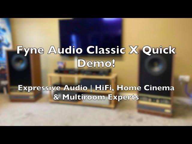 Fyne Audio Classic X Loudspeakers | Quick Demo! | Expressive Audio | HiFi & Home Cinema Experts