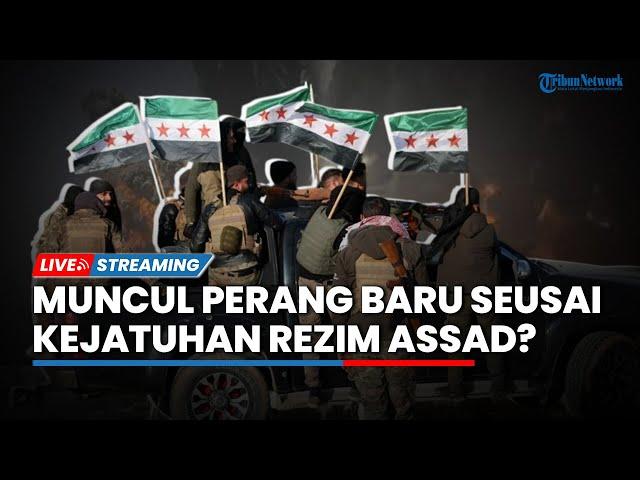 Awal Perang Baru Muncul di Suriah: Persaingan Memonopoli Pasukan & Siapa bakal Lawan Israel?