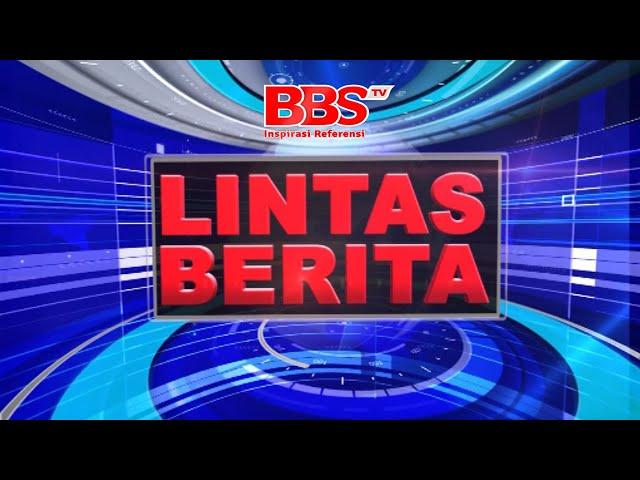 LINTAS BERITA (3 NOVEMBER 2022) - BBSTV LIVE STREAMING !