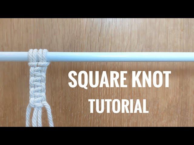 MACRAME TUTORIAL | SQUARE KNOT | FOR BEGINNERS