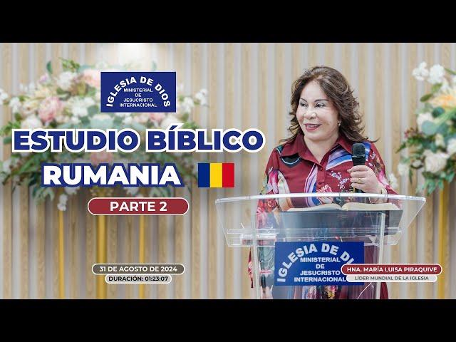 Estudio Bíblico: Bucarest, Rumanía (Parte 2) Hna. María Luisa Piraquive - 601