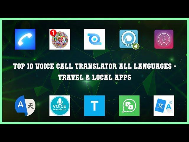 Top 10 Voice Call Translator All Languages Android Apps