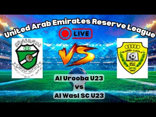 UAE Reserve League 2024: Al Urooba U23 vs Al Wasl SC U23 | Full Match Highlights