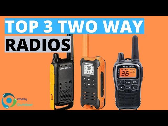 THE BEST TWO WAY RADIOS IN 2024! (TOP 3)