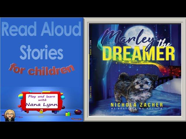 KIDS BOOKS READ ALOUD ~ Marley the Dreamer